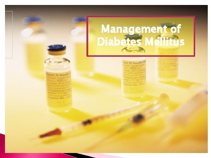 Management of Diabetes Mellitus 