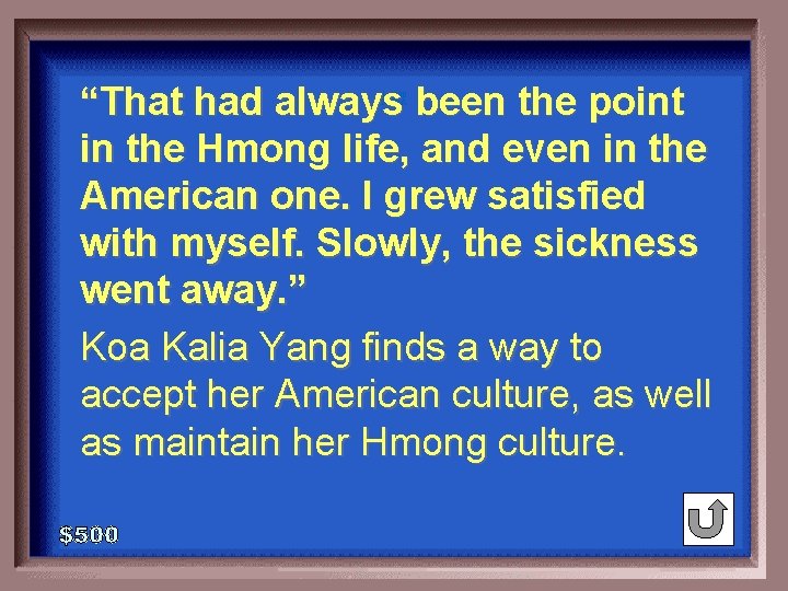 “That had always been the point in the Hmong life, and even in the