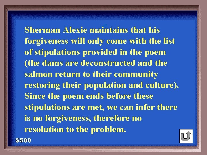 1 - 100 3 -500 A Sherman Alexie maintains that his forgiveness will only