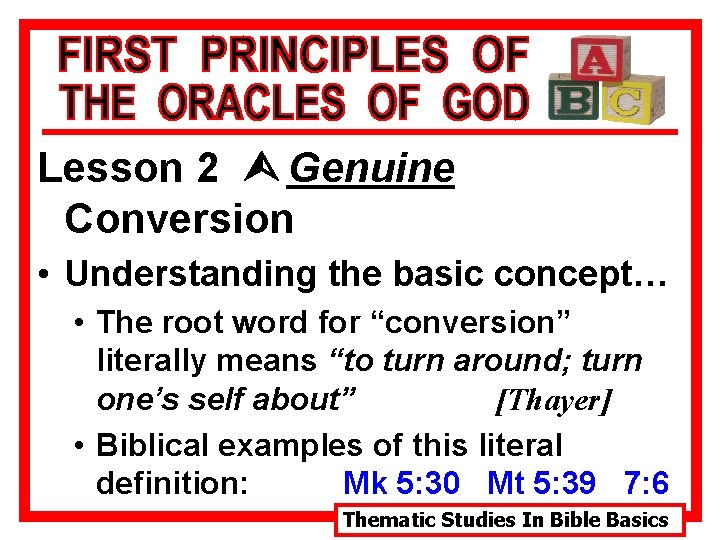 Lesson 2 Ù Genuine Conversion • Understanding the basic concept… • The root word