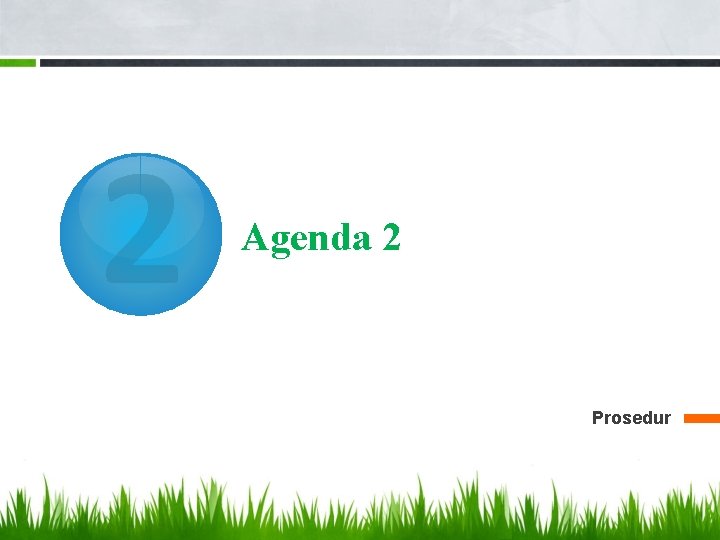 2 Agenda 2 Prosedur 