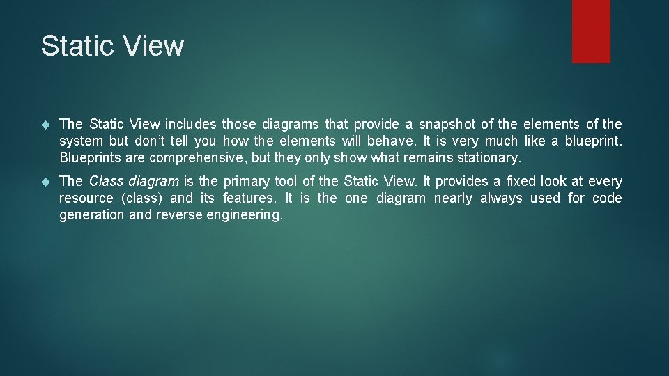 Static View The Static View includes those diagrams that provide a snapshot of the Static View The Static View includes those diagrams that provide a snapshot of the