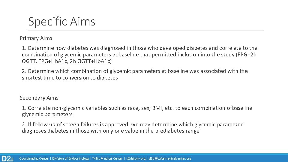 Specific Aims Primary Aims 1. Determine how diabetes was diagnosed in those who developed