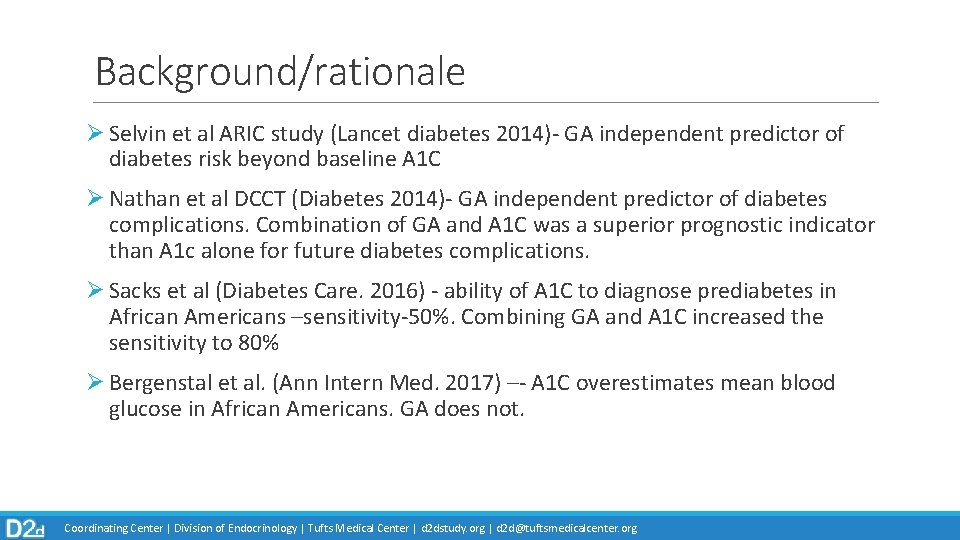 Background/rationale Ø Selvin et al ARIC study (Lancet diabetes 2014)- GA independent predictor of