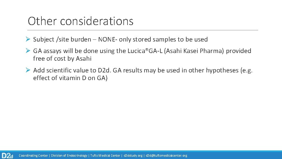 Other considerations Ø Subject /site burden – NONE- only stored samples to be used