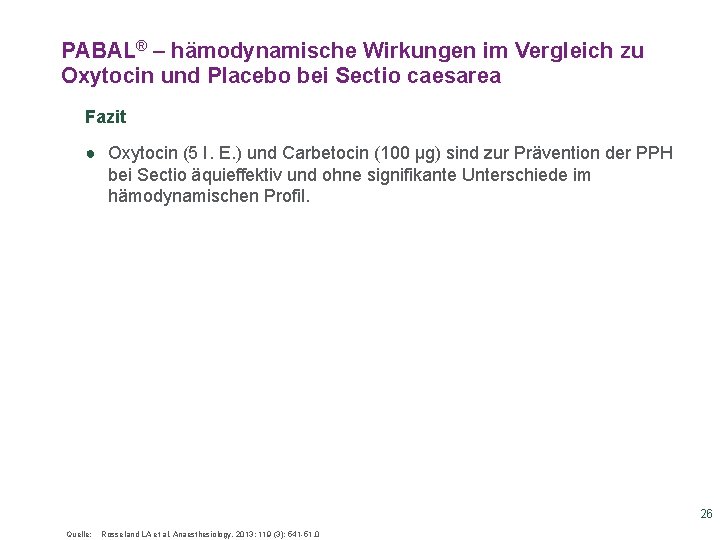 PABAL® – hämodynamische Wirkungen im Vergleich zu Oxytocin und Placebo bei Sectio caesarea Fazit PABAL® – hämodynamische Wirkungen im Vergleich zu Oxytocin und Placebo bei Sectio caesarea Fazit