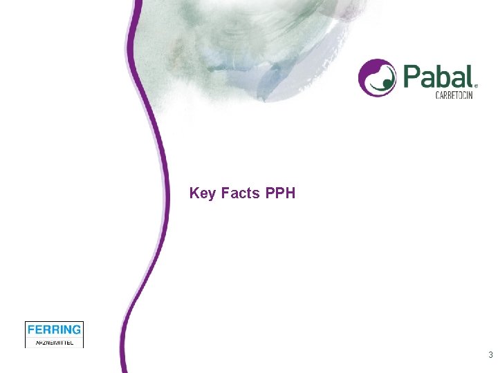 Key Facts PPH 3 Key Facts PPH 3