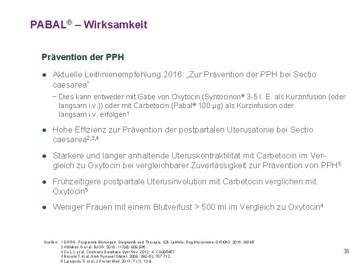 PABAL® – Wirksamkeit Prävention der PPH ● Aktuelle Leitlinienempfehlung 2016: „Zur Prävention der PPH