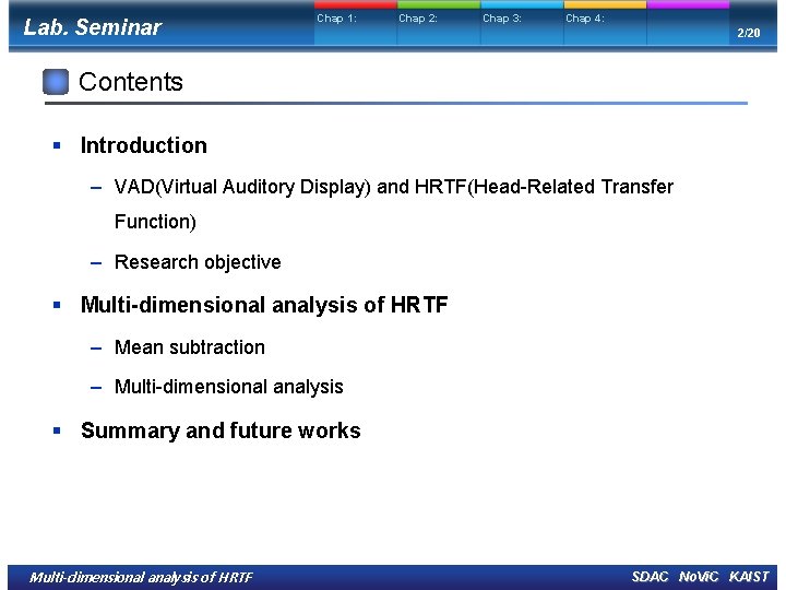 Lab. Seminar Chap 1: Chap 2: Chap 3: Chap 4: 2/20 Contents § Introduction