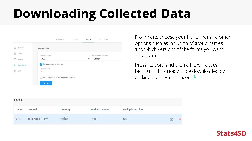 Downloading Collected Data From here, choose your file format and other options such as