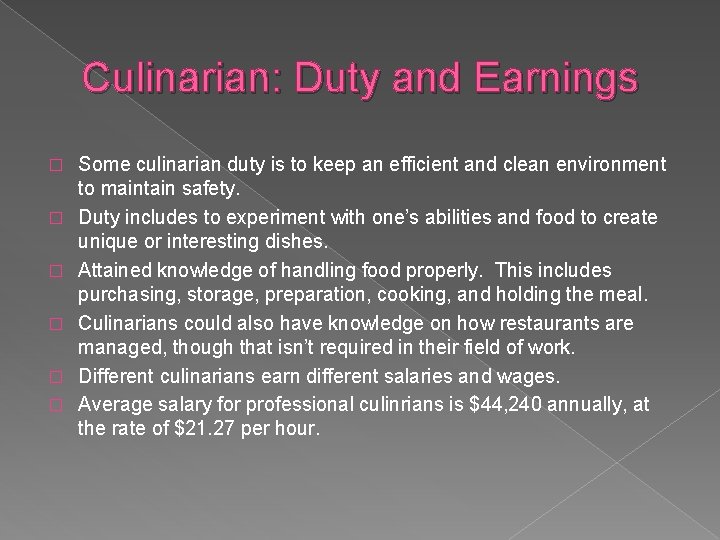 Culinarian: Duty and Earnings � � � Some culinarian duty is to keep an