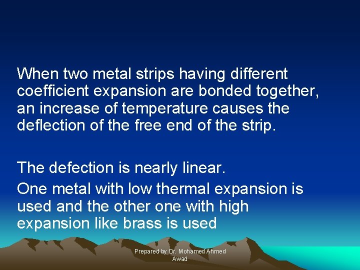 When two metal strips having different coefficient expansion are bonded together, an increase of