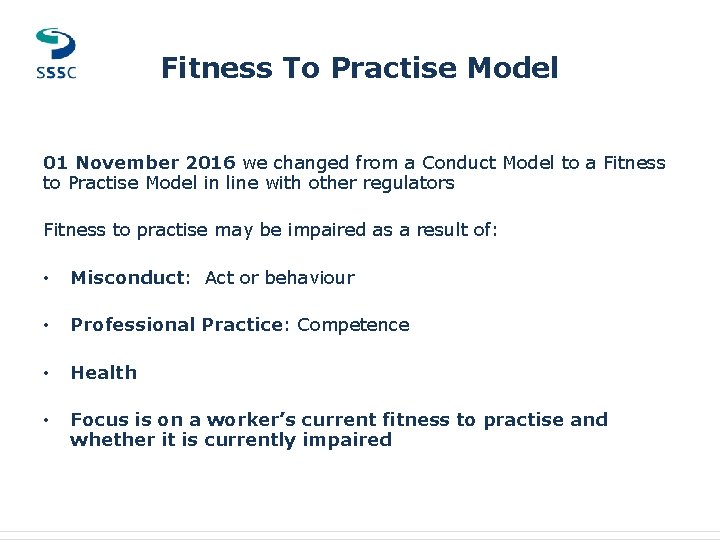 Fitness To Practise Model 01 November 2016 we changed from a Conduct Model to Fitness To Practise Model 01 November 2016 we changed from a Conduct Model to