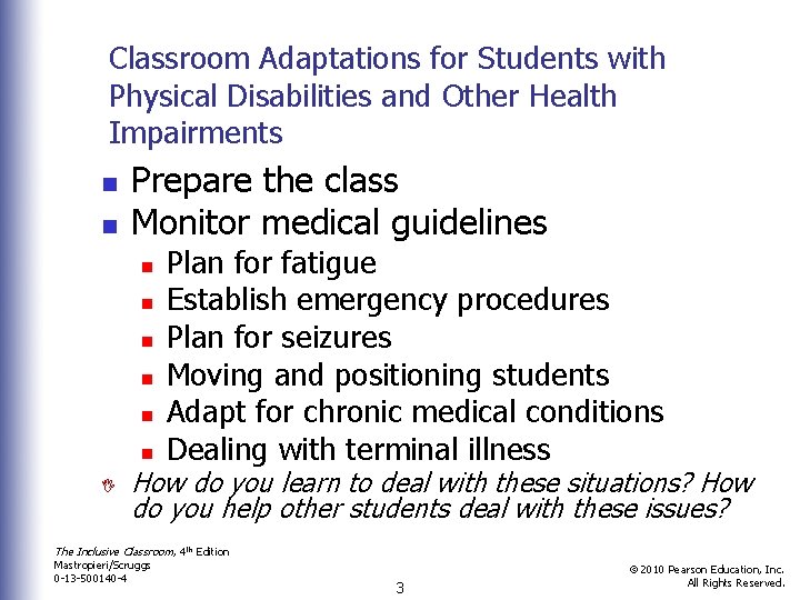 Classroom Adaptations for Students with Physical Disabilities and Other Health Impairments n n Prepare
