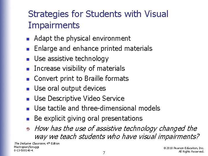 Strategies for Students with Visual Impairments n n n n n I Adapt the