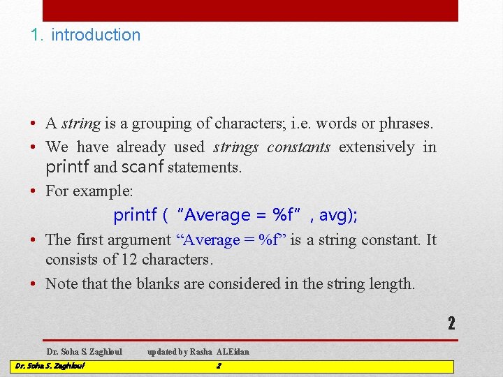 1. introduction • A string is a grouping of characters; i. e. words or