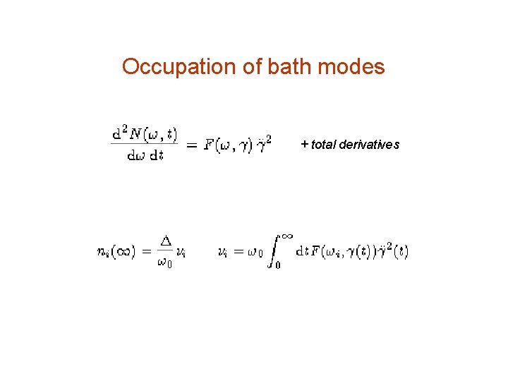 Occupation of bath modes + total derivatives 