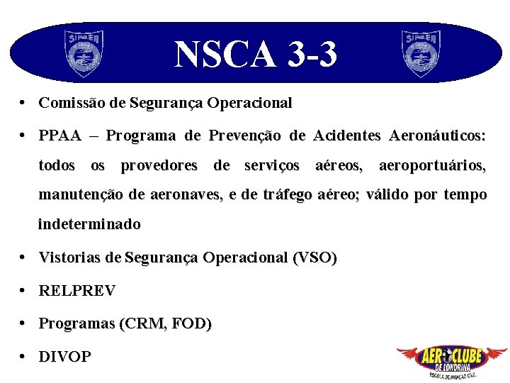 NSCA 3 -3 • Comissão de Segurança Operacional • PPAA – Programa de Prevenção