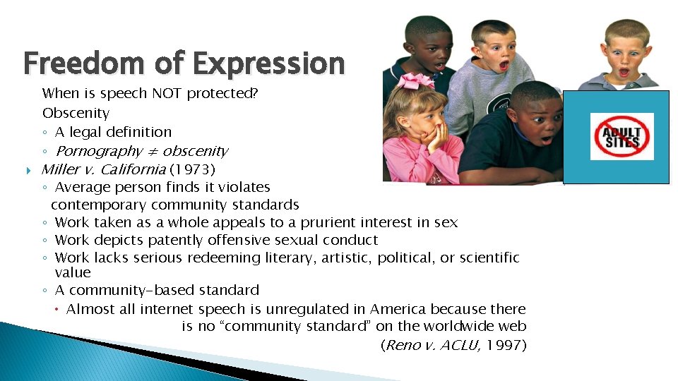 Freedom of Expression When is speech NOT protected? Obscenity ◦ A legal definition ◦