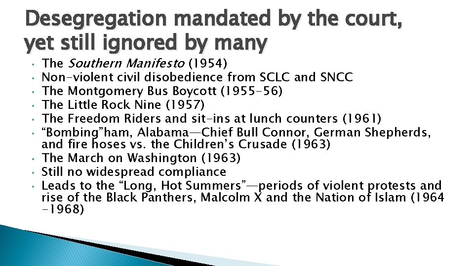Desegregation mandated by the court, yet still ignored by many • • • The