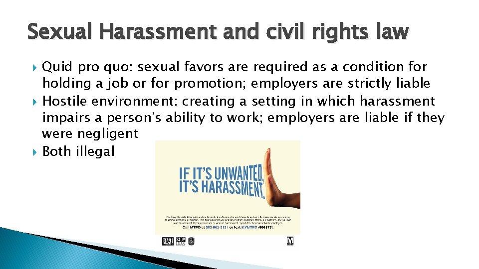 Sexual Harassment and civil rights law Quid pro quo: sexual favors are required as