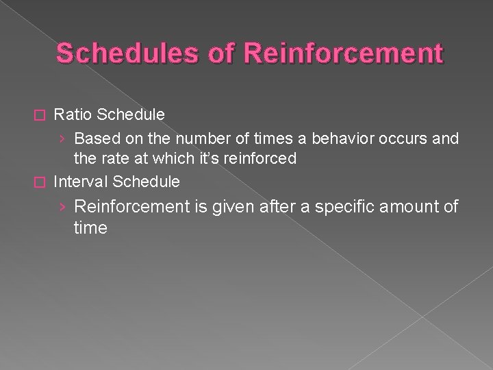 Schedules of Reinforcement Ratio Schedule › Based on the number of times a behavior