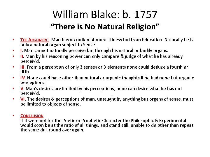 William Blake: b. 1757 “There is No Natural Religion” • • THE ARGUMENT. Man