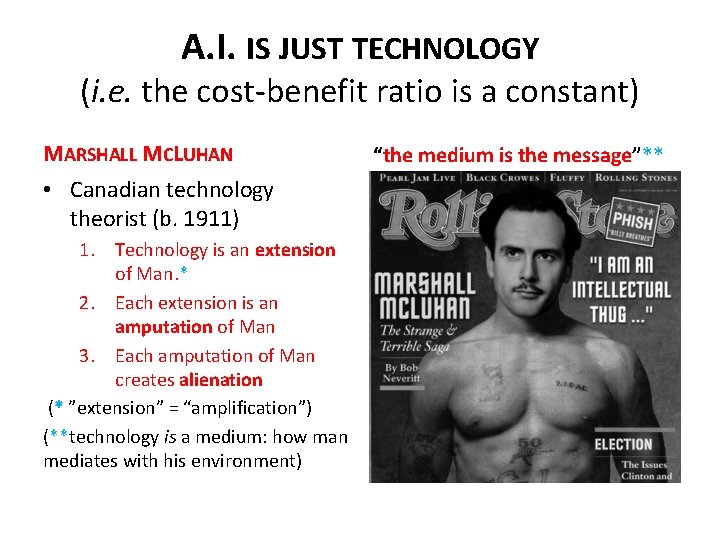 A. I. IS JUST TECHNOLOGY (i. e. the cost-benefit ratio is a constant) MARSHALL