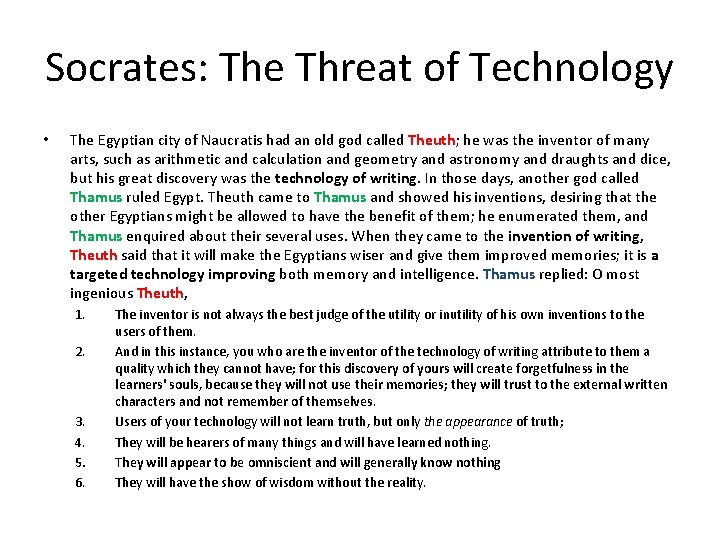 Socrates: The Threat of Technology • The Egyptian city of Naucratis had an old