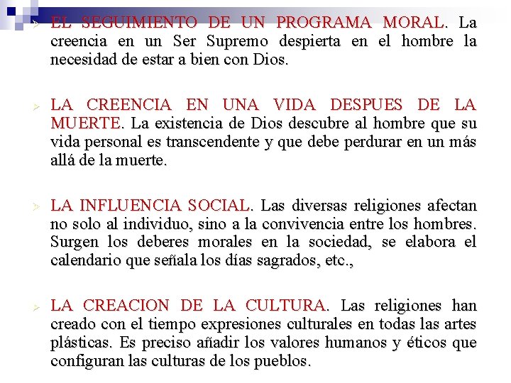  EL SEGUIMIENTO DE UN PROGRAMA MORAL. La creencia en un Ser Supremo despierta