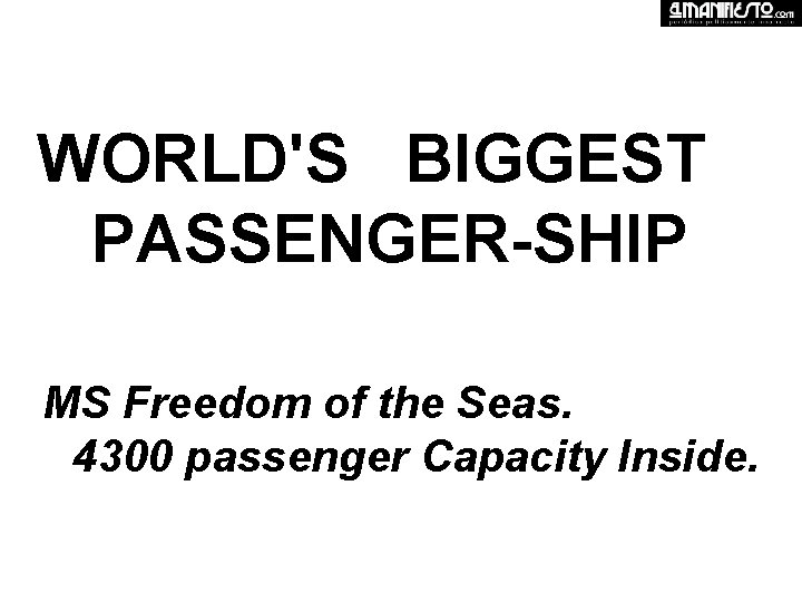 WORLD'S BIGGEST PASSENGER-SHIP MS Freedom of the Seas. 4300 passenger Capacity Inside. 