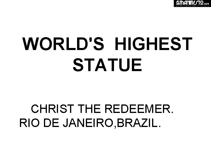 WORLD'S HIGHEST STATUE CHRIST THE REDEEMER. RIO DE JANEIRO, BRAZIL. 