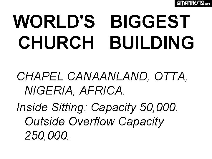 WORLD'S BIGGEST CHURCH BUILDING CHAPEL CANAANLAND, OTTA, NIGERIA, AFRICA. Inside Sitting: Capacity 50, 000.