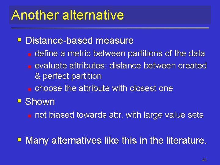Another alternative § Distance-based measure n n n define a metric between partitions of Another alternative § Distance-based measure n n n define a metric between partitions of