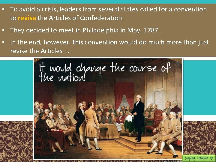  • To avoid a crisis, leaders from several states called for a convention