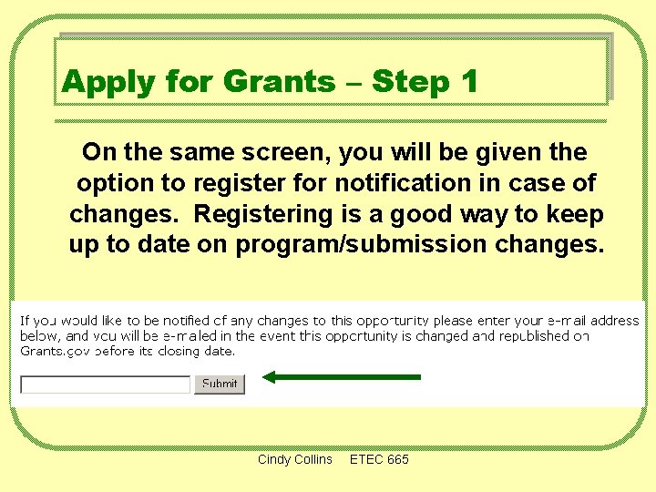 Apply for Grants – Step 1 On the same screen, you will be given