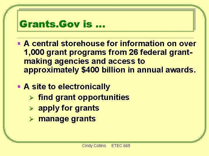 Grants. Gov is … A central storehouse for information on over 1, 000 grant