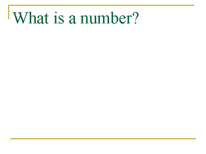 What is a number? 