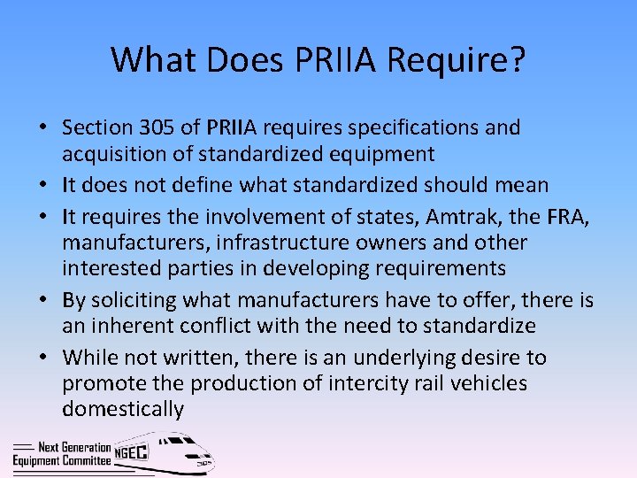 What Does PRIIA Require? • Section 305 of PRIIA requires specifications and acquisition of