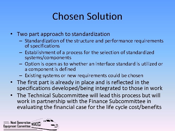 Chosen Solution • Two part approach to standardization – Standardization of the structure and