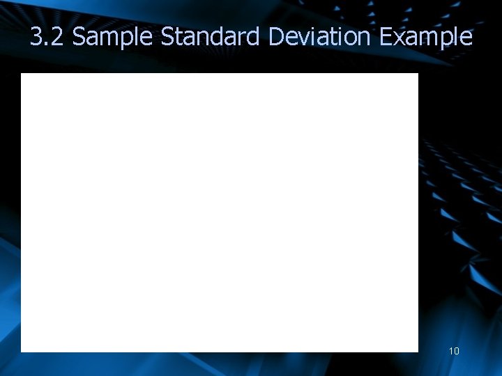 3. 2 Sample Standard Deviation Example 10 