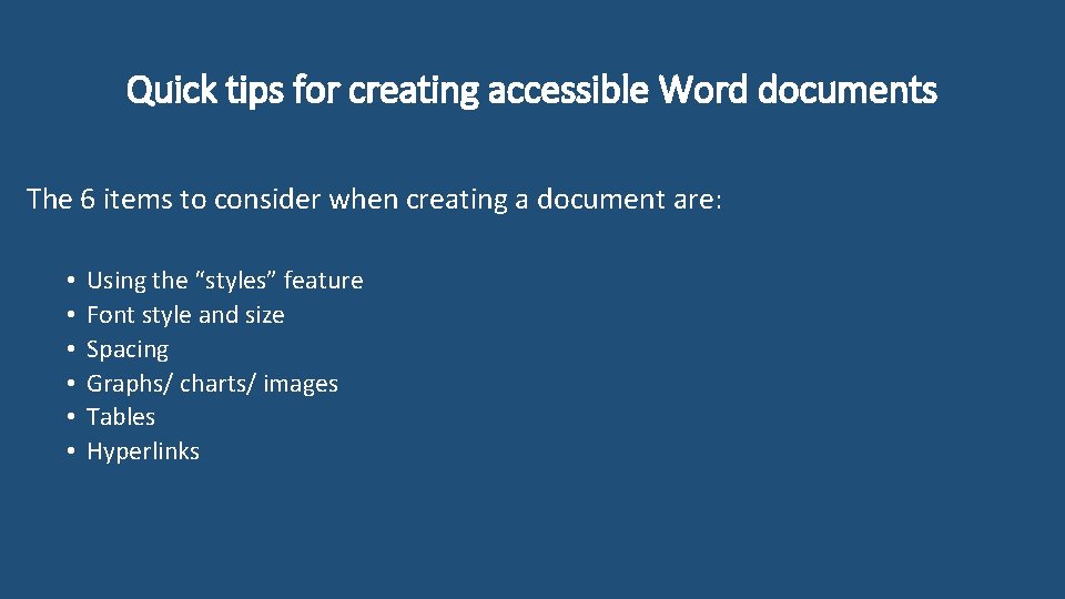Quick tips for creating accessible Word documents The 6 items to consider when creating