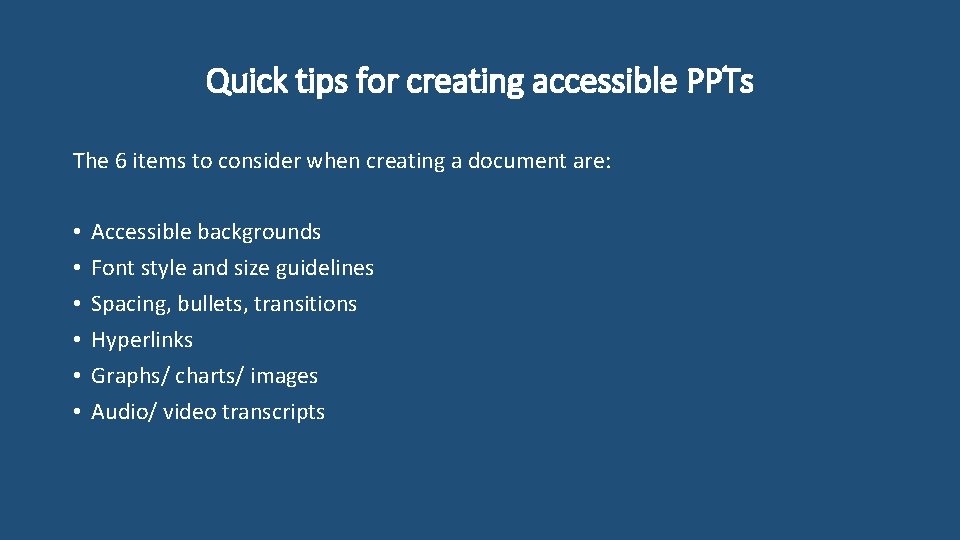 Quick tips for creating accessible PPTs The 6 items to consider when creating a