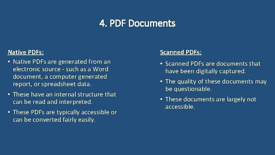 4. PDF Documents Native PDFs: • Native PDFs are generated from an electronic source