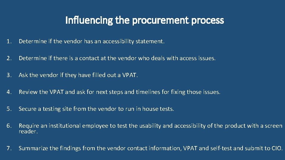 Influencing the procurement process 1. Determine if the vendor has an accessibility statement. 2.