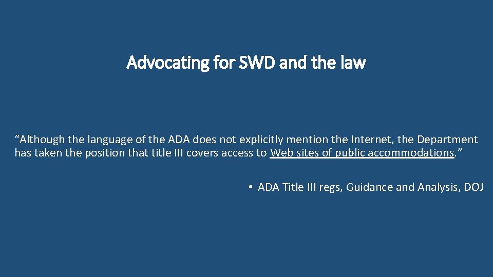 Advocating for SWD and the law “Although the language of the ADA does not