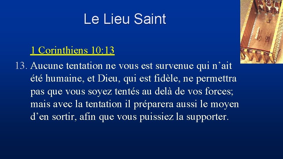 Le Lieu Saint 1 Corinthiens 10: 13 13. Aucune tentation ne vous est survenue