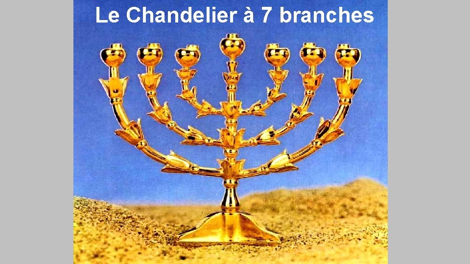 Le Chandelier à 7 branches 