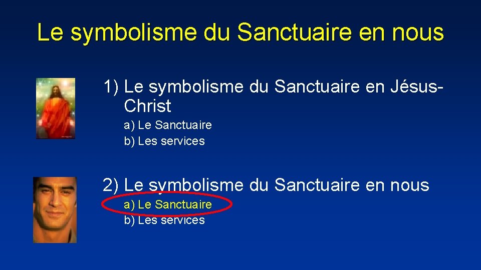 Le symbolisme du Sanctuaire en nous 1) Le symbolisme du Sanctuaire en Jésus. Christ