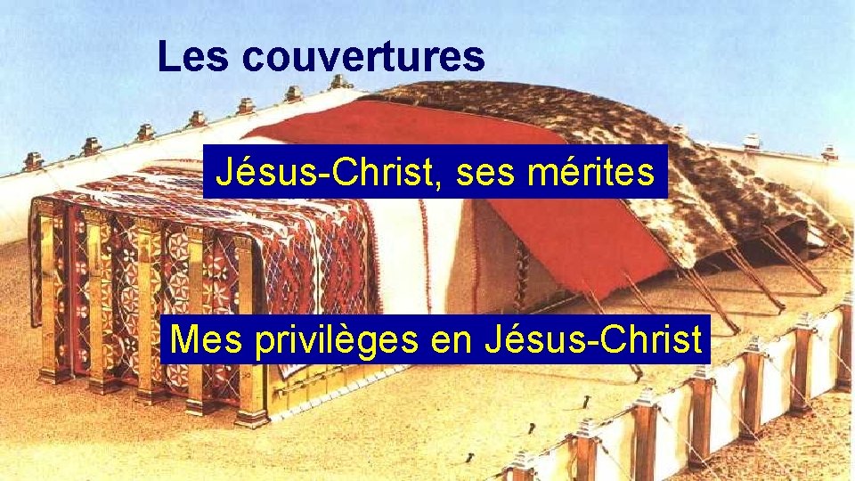 Les couvertures Jésus-Christ, ses mérites Mes privilèges en Jésus-Christ 